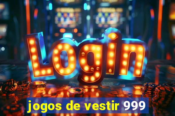 jogos de vestir 999